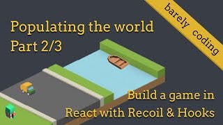Build a Game in React with Recoil [Part 2/3] - Populating the World