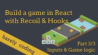 Build a Game in React with Recoil [Part 3/3] - Inputs &amp; Game Logic