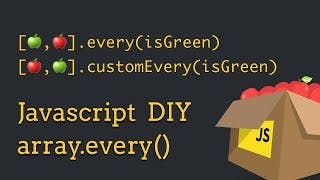 Javascript Every Function explained - by making our own custom implementation